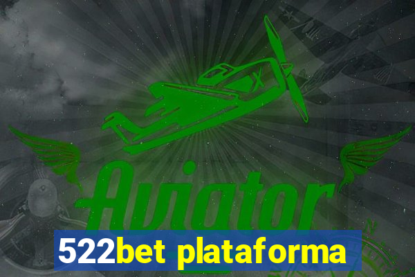 522bet plataforma